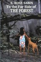 E. Rose Sabin - To the Far Side of the Forest, Häftad. Tillgänglighet: Lägg i varukorg