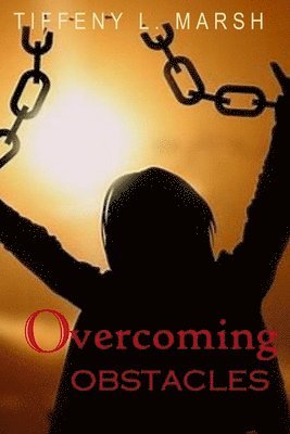 Tiffeny L. Marsh - Overcoming Obstacles, Häftad