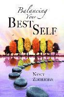 Nancy Zimmerman - Balancing Your Best Self, Häftad. Tillgänglighet: Lägg i varukorg