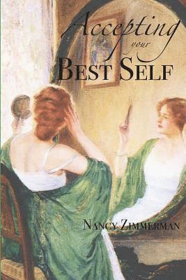Nancy Zimmerman - Accepting Your Best Self, Häftad. Tillgänglighet: Lägg i varukorg