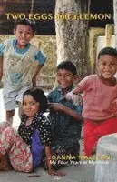 Joanna MacLean - Two Eggs and a Lemon: My Four years In Myanmar, Häftad. Tillgänglighet: Lägg i varukorg