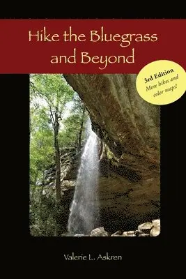 Valerie L. Askren - Hike the Bluegrass and Beyond, Häftad. Tillgänglighet: Lägg i varukorg