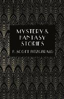 F. Scott Fitzgerald - Mystery & Fantasy Stories, Häftad
