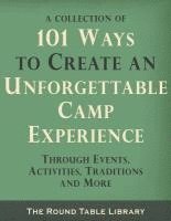 Curt Moose Jackson - 101 Ways to Create an Unforgettable Camp Experience, Häftad. Tillgänglighet: Lägg i varukorg