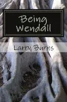 Larry Burns - Being Wendall, Häftad. Tillgänglighet: Lägg i varukorg