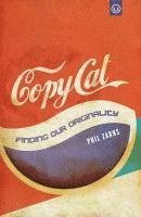 Phil Zarns - Copycat: Finding Our Originality, Häftad