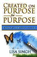 Lisa Singh - Created on Purpose for Purpose, Häftad