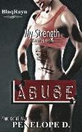 My Strength Comes From Abuse: Memoirs of a Survivor