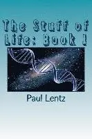 Paul Lentz - The Stuff of Life: Book I, Häftad. Tillgänglighet: Lägg i varukorg