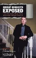 Douglas G. R. Pinnell - Group Benefits Exposed: How to Save Money, Reduce Taxes, and Increase Employee Productivity, Häftad. Tillgänglighet: Lägg i varukorg