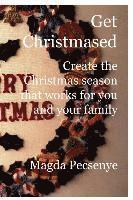 Magda Pecsenye - Get Christmased: Create the Christmas season that works for you and your family, Häftad