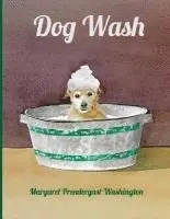 Margaret Prendergast Washington - Dog Wash, Häftad. Tillgänglighet: Lägg i varukorg