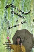 Water Running Downhill! Words of Empowerment, Rose edition