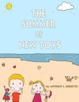 Anthony L. Surrette - The Summer of New Toys, Häftad. Tillgänglighet: Lägg i varukorg