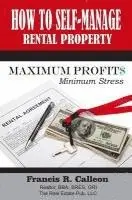 Francis R. Calleon - How to Self- Manage my Rental Property: For Maximum Profit$ & Minimum Stress, Häftad. Tillgänglighet: Lägg i varukorg