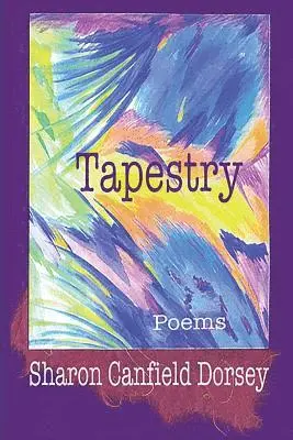 Sharon Canfield Dorsey - Tapestry, Häftad. Tillgänglighet: Lägg i varukorg