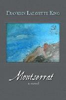 Franklin Lafayette King - Montserrat, Häftad