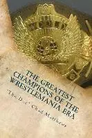 "the Doc" Chad Matthews - The Greatest Champions Of The WrestleMania Era, Häftad. Tillgänglighet: Lägg i varukorg