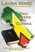 Two Weeks in Guyana