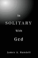 James a Rundell - In Solitary With God, Häftad