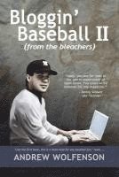 Bloggin' Baseball II (from the bleachers)