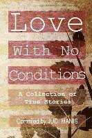 Judi Manis - Love With No Conditions: A Collection of True Stories, Häftad
