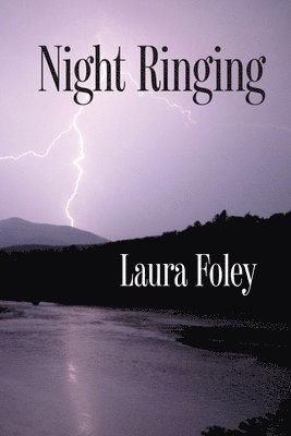 Laura Foley - Night Ringing, Häftad