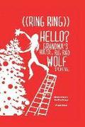 ((Ring Ring)) Hello? Grandms'a House. Big Bad Wolf Speaking.: A Christmas Anthology #1