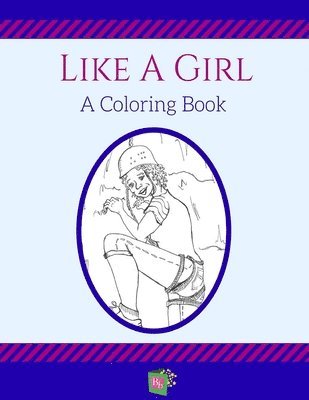 Holly Wicks, Rivka Hodgkinson - Like a Girl: A Coloring Book, Häftad. Tillgänglighet: Lägg i varukorg