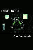Dire: Born
