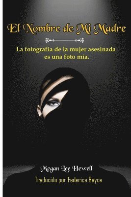 Megan Lee Hewell - Nombre de Mi Madre, Häftad