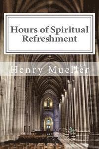 Henry Mueller - Hours of Spiritual Refreshment, Häftad