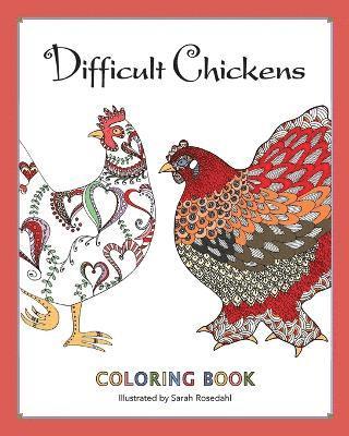 Sarah Rosedahl - Difficult Chickens, Häftad. Tillgänglighet: Lägg i varukorg