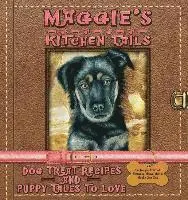 Maggie's Kitchen Tails - Dog Treat Recipes and Puppy Tales to Love
