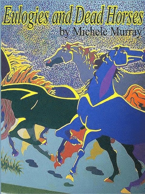 Michele Murray - Eulogies and Dead Horses, E-bok