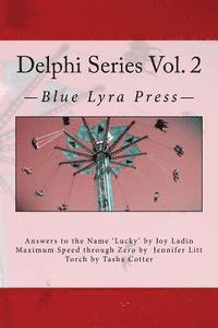 Delphi Series Vol. 2: Answers to the Name Lucky, Maximum Speed Through Zero, & Torch