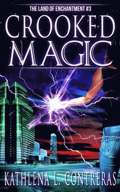Kathlena L. Contreras - Crooked Magic, Häftad