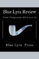 Bluelyrapress, M. E. Silverman - Blue Lyra Review: Print Companion 2016, Häftad