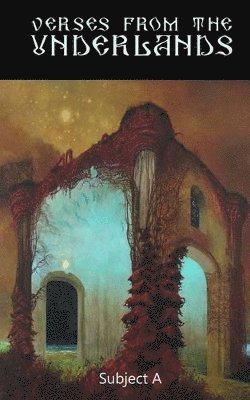 Subject A - Verses from the Underlands, Häftad