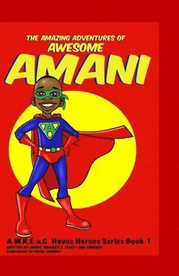Tracy-Ann Samuels, Jamiyl Samuels - The Amazing Adventures of Awesome Amani: a W.R.E.a.C Havoc Heroes Series Book 1, Häftad. Tillgänglighet: Lägg i varukorg
