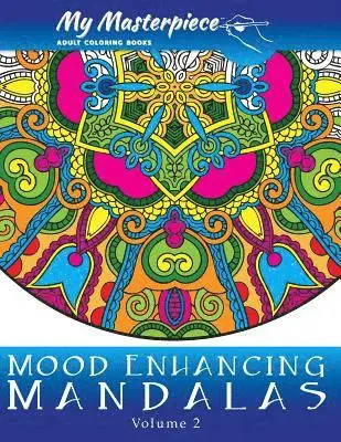 My Masterpiece Adult Coloring Books - My Masterpiece Adult Coloring Books - Mood Enhancing Mandalas Volume 2, Häftad. Tillgänglighet: Lägg i varukorg