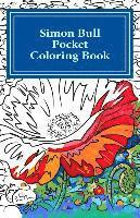 Simon Bull - Simon Bull Pocket Coloring Book: Volume I Flowers, Häftad. Tillgänglighet: Lägg i varukorg