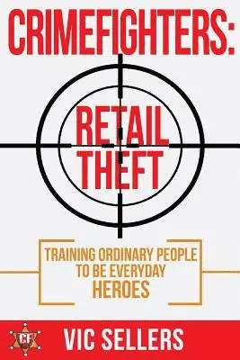 CrimeFighters: Retail Theft: Training Ordinary People to be Everyday Heroes
