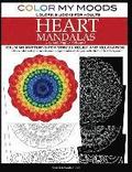 Color My Moods Coloring Books for Adults, Day and Night Heart Mandalas (Volume 3): Calming mandala patterns for stress relief and relaxation to help c