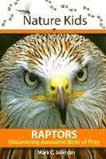 Nature Kids - Raptors: Discovering Awesome Birds of Prey