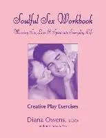 Diana Owens - Soulful Sex Workbook: Creative Play Exercises, Häftad. Tillgänglighet: Lägg i varukorg