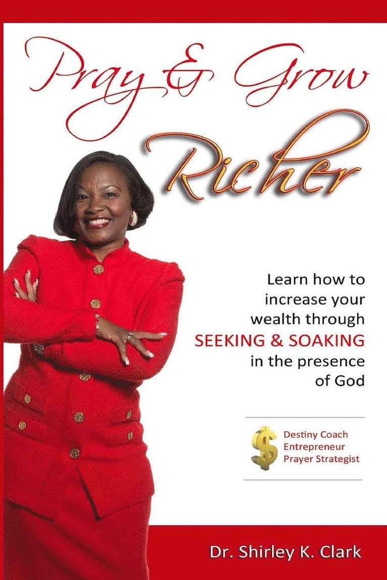 Shirley K Clark - Pray & Grow Richer, Häftad