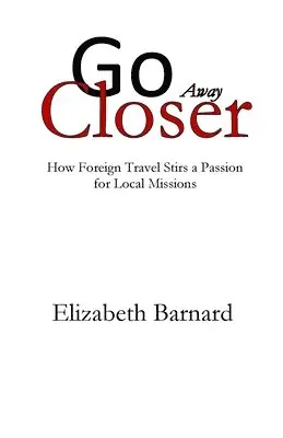 Elizabeth Barnard - Go Away Closer, Häftad. Tillgänglighet: Lägg i varukorg