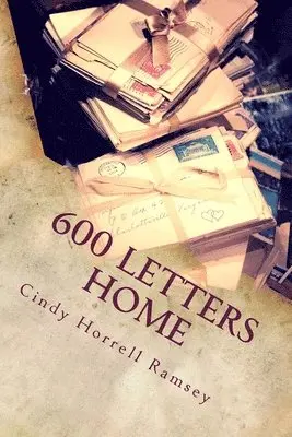 Cindy Horrell Ramsey - 600 Letters Home, Häftad. Tillgänglighet: Lägg i varukorg