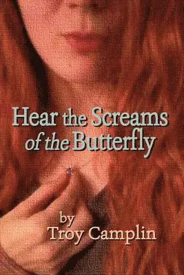 Troy Earl Camplin - Hear the Screams of the Butterfly, Häftad. Tillgänglighet: Lägg i varukorg